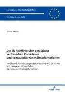 Die EU-Richtlinie über den Schutz vertraulichen Know-hows und vertraulicher Geschäftsinformationen di Elena Wiese edito da Lang, Peter GmbH