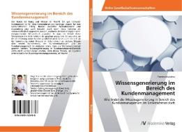 Wissensgenerierung im Bereich des Kundenmanagement di Plamen Mundrov edito da AV Akademikerverlag