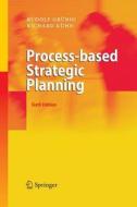 Process-based Strategic Planning di Rudolf Grünig, Richard Kühn edito da Springer Berlin Heidelberg