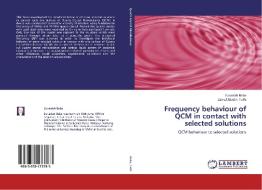 Frequency behaviour of QCM in contact with selected solutions di Zuraidah Baba, Zainal Abidin Talib edito da LAP Lambert Academic Publishing