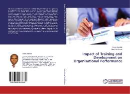 Impact of Training and Development on Organisational Performance di Taiwo Ayedun, Alan Hankinson edito da LAP Lambert Academic Publishing