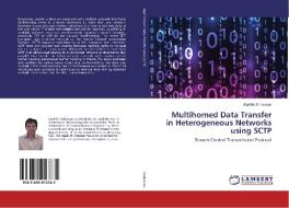Multihomed Data Transfer in Heterogeneous Networks using SCTP di Karthik Srinivasan edito da LAP Lambert Academic Publishing