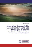 Integrated Sustainability Assessment of Land-Use Strategies in the UK di Miguel Brandão edito da LAP Lambert Academic Publishing