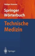 Wörterbuch Technische Medizin di Rüdiger Kramme edito da Springer Berlin Heidelberg