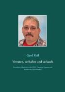 Verraten, Verhaftet Und Verkauft di Gerd Keil edito da Books On Demand