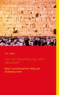 Von der Alpenfestung nach Jerusalem di Toni Jehle edito da Books on Demand