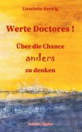 Werte Doctores ! di Lieselotte Herwig edito da Books on Demand