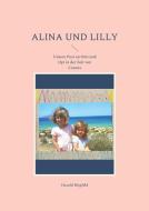 Alina und Lilly di Harald Birgfeld edito da Books on Demand