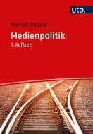 Medienpolitik di Manuel Puppis edito da UTB GmbH