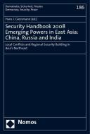 Security Handbook 2008. Emerging Powers in East Asia: China, Russia and India edito da Nomos Verlagsges.MBH + Co