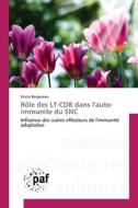 Rôle des LT-CD8 dans l'auto-immunite du SNC di Emilie Bergereau edito da PAF