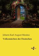 Volksmärchen der Deutschen di Johann Karl August Musäus edito da Vero Verlag