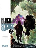 Black Science 04. Gottes Welt di Rick Remender edito da Splitter Verlag