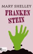 Frankenstein di Mary Shelley edito da fabula Verlag Hamburg