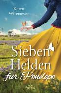 Sieben Helden für Penelope di Karen Witemeyer edito da Francke-Buch GmbH
