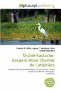 Michel-eustache-gaspard-alain Chartier De Lotbiniere edito da Betascript Publishing
