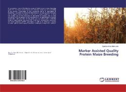 Marker Assisted Quality Protein Maize Breeding di Nyasha Anna Maibvisira edito da LAP LAMBERT Academic Publishing