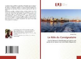 Le Rôle du Consignataire di Lamine Diop edito da Éditions universitaires européennes
