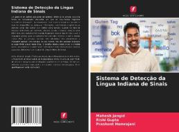 Sistema de Detecção da Língua Indiana de Sinais di Mahesh Jangid, Rishi Gupta, Prashant Hemrajani edito da Edições Nosso Conhecimento
