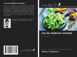 Ley de medicina oriental di Munisa Yusufjonova edito da Ediciones Nuestro Conocimiento