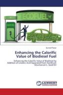 Enhancing the Calorific Value of Biodiesel Fuel di Sumod Pawar edito da LAP LAMBERT Academic Publishing