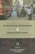 Globalization, Environment and Human Development edito da RAWAT PUBN