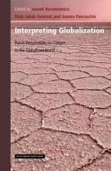 Interpreting Globalization: Polish Perspectives on Culture in the Globalized World edito da BRILL/RODOPI