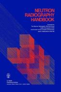 Neutron Radiography Handbook edito da Springer Netherlands