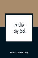 The Olive Fairy Book edito da Alpha Editions