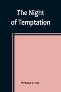 The Night of Temptation di Victoria Cross edito da Alpha Editions