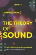 Theory of Sound  VOLUME - I di John William Strutt, Baron Rayleigh edito da MJP Publishers