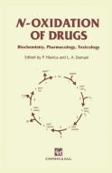 N-Oxidation of Drugs di L. A. Damani, P. Hlavica edito da Springer Netherlands
