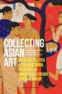 Collecting Asian Art edito da Leuven University Press