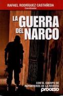 La Guerra del Narco di Rodriguez Castaneda Rafel, Alejandro Jodorowsky edito da GIRON SPANISH DISTRIBUTORS