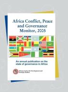 Africa Conflict, Peace and Governance Monitor, 2005. an Annual Publication on the State of Governance in Africa di African Centre edito da AFRICAN BOOKS COLLECTIVE