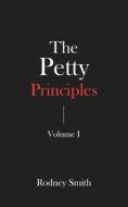 The Petty Principles di Rodney Smith edito da Independently Published