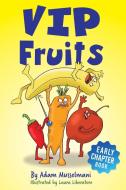 VIP  Fruits di Adam Musselmani edito da VIP Fruits