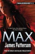 Maximum Ride: Max di James Patterson edito da Cornerstone