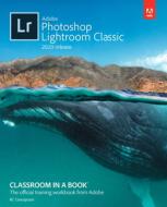 Adobe Photoshop Lightroom Classic Classroom in a Book di Rafael Concepcion edito da ADOBE PR