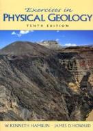 Exercises In Physical Geology di W. Kenneth Hamblin, James D. Howard edito da Pearson Education