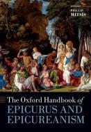 The Oxford Handbook of Epicurus and Epicureanism di Mitsis edito da OXFORD UNIV PR