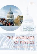 The Language of Physics: A Foundation for University Study di John P. Cullerne, Anton Machacek edito da OXFORD UNIV PR