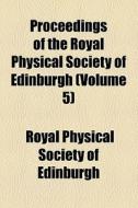Proceedings Of The Royal Physical Society Of Edinburgh (volume 2) di Royal Physical Society of Edinburgh edito da General Books Llc