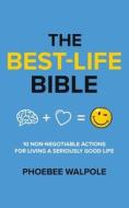 The Best-Life Bible di Phoebee Walpole edito da Tellwell Talent