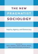 The New Pragmatist Sociology edito da Columbia University Press