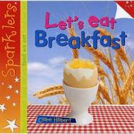 Let's Eat Breakfast di Clare Hibbert edito da Evans Publishing Group