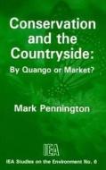 Conservation and the Countryside di Mark Pennington edito da London Publishing Partnership