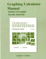 Graphing Calculator Manual for Elementary Statistics di Ron Larson, Elizabeth Farber edito da Pearson Education (US)