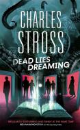 Dead Lies Dreaming di Charles Stross edito da Little, Brown Book Group