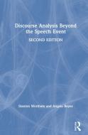 Discourse Analysis Beyond The Speech Event di Stanton Wortham, Angela Reyes edito da Taylor & Francis Ltd
